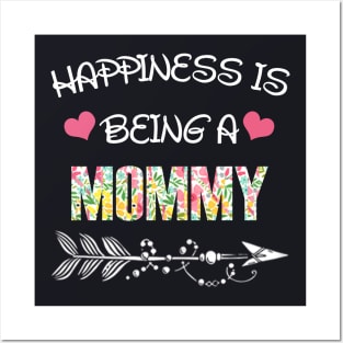 Happiness is being Mommy floral gift Posters and Art